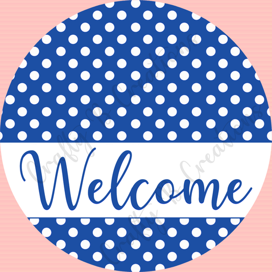 Blue & White Polka Dot Welcome - PNG FILE DIGITAL DOWNLOAD