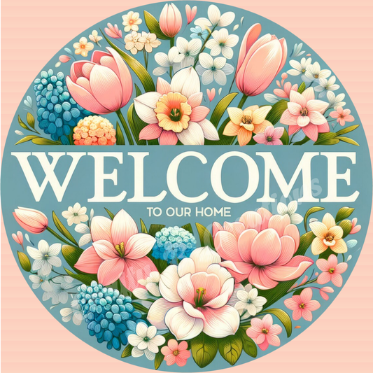 10" Welcome To Our Home Sign